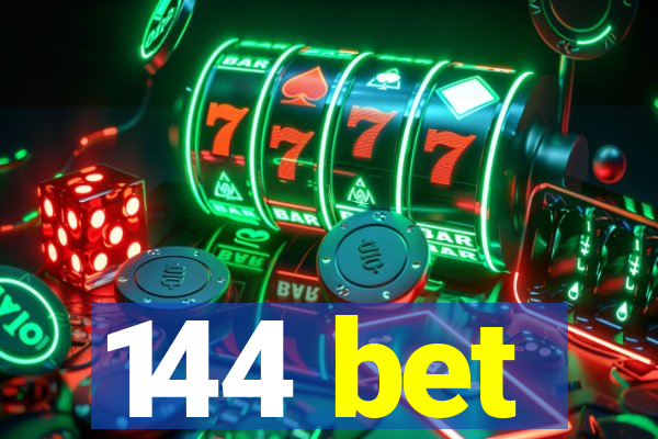 144 bet